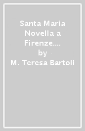 Santa Maria Novella a Firenze. Algoritmi della scolastica per l architettura