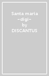 Santa maria -digi-