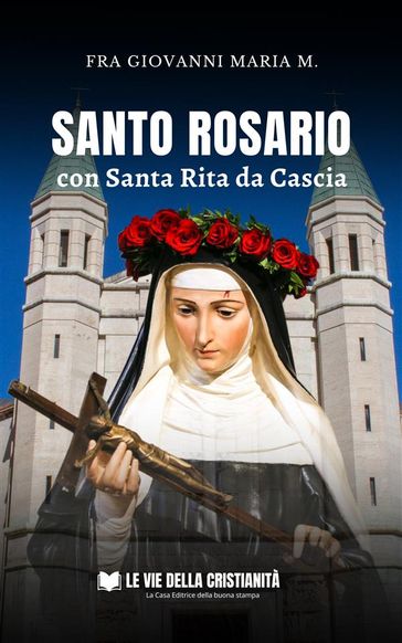 Santo Rosario con Santa Rita da Cascia - Fra Giovanni Maria M.