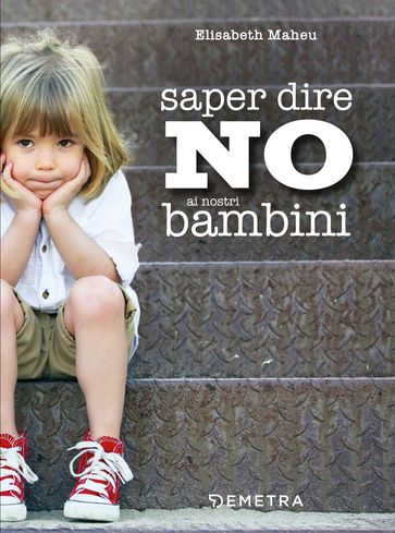 Saper dire NO ai nostri bambini - Elisabeth MAHEU