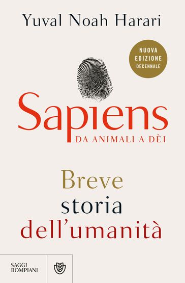 Sapiens. Da animali a dèi (Nuova edizione decennale) - Yuval Noah Harari