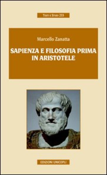 Sapienza e filosofia prima in Aristotele - Marcello Zanatta