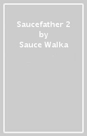 Saucefather 2