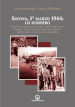 Savona, 1° marzo 1944: lo sciopero. «Inutili sono stati tutti i passi fatti, inutile ogni ricerca». Operai e città tra resistenza, repressione, esigenze dell economia di guerra nazionalsocialista