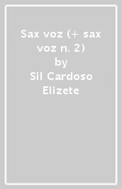 Sax voz (+ sax voz n. 2)