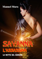 Sayanna l assassina. La notte del giudizio