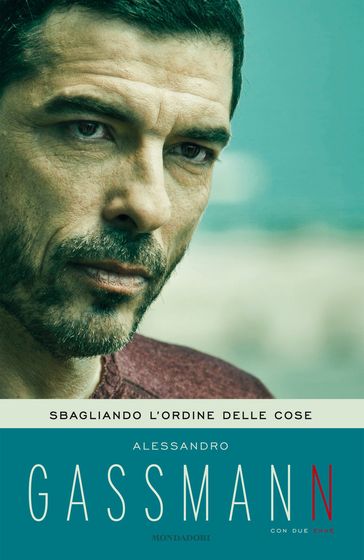 Sbagliando l'ordine delle cose - Alessandro Gassman