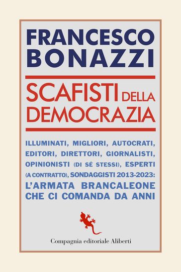 Scafisti della democrazia - Francesco Bonazzi