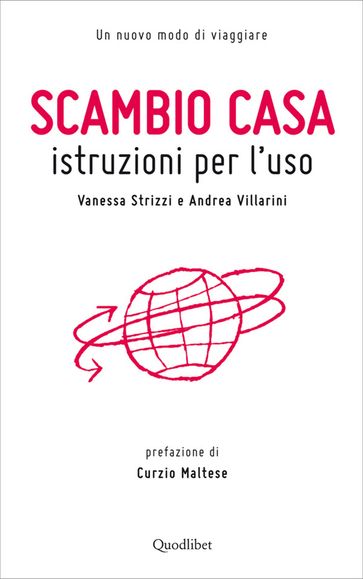 Scambio casa. Istruzioni per l'uso - Andrea Villarini - Vanessa Strizzi