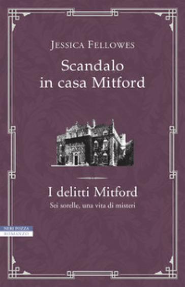 Scandalo in casa Mitford. I delitti Mitford - Jessica Fellowes