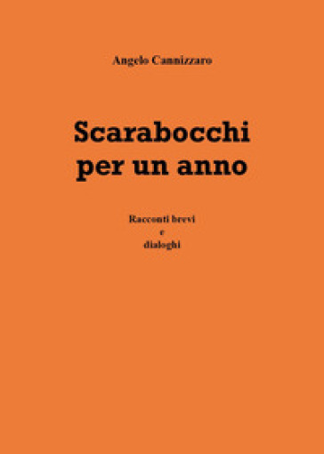 Scarabocchi per un anno - Angelo Cannizzaro