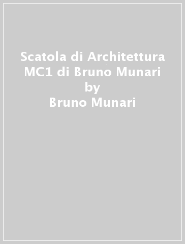 Scatola di Architettura  MC1 di Bruno Munari - Bruno Munari