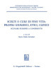 Scelte e cure di fine vita: profili giuridici, etici, clinici