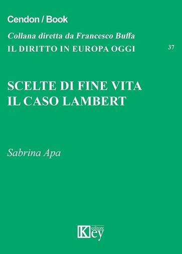 Scelte di fine vita. Il caso Lambert - Sabrina Apa