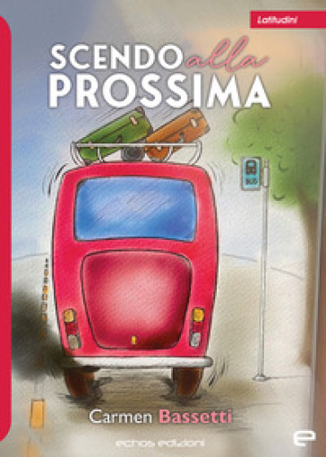 Scendo alla prossima - Carmen Bassetti