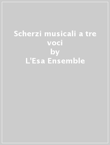 Scherzi musicali a tre voci - L