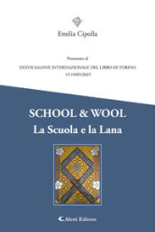 School & wool. La scuola e la lana