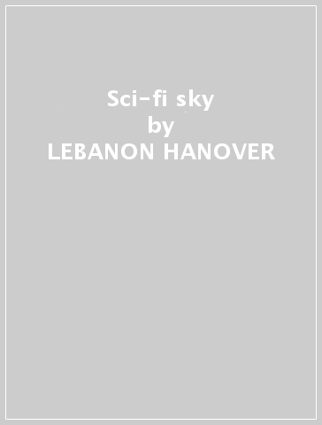 Sci-fi sky - LEBANON HANOVER