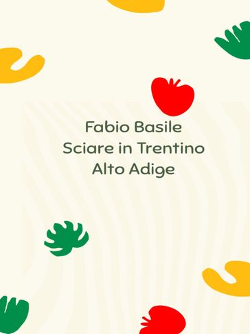 Sciare in Trentino Alto Adige - Fabio Basile