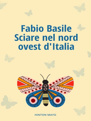 Sciare nel nord ovest d'Italia - Fabio Basile