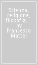 Scienza, religione, filosofia. Intersezioni pedagogiche