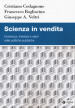 Scienza in vendita. Incertezza, interessi e valori nelle politiche pubbliche