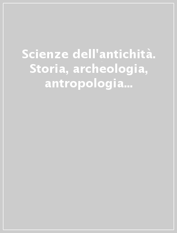 Scienze dell'antichità. Storia, archeologia, antropologia (2001-2003). Vol. 11