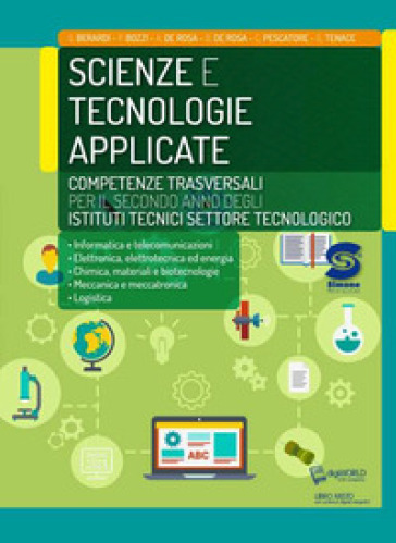 Scienze e tecnologie applicate. Competenze trasversali. Per il biennio degli Ist. tecnici. Con e-book. Con espansione online - Gaetano Berardi - Antonio De Rosa - Carmelo Pescatore