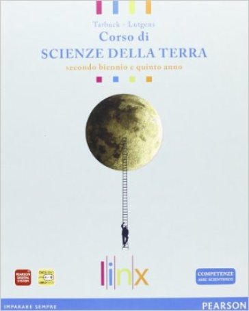 Scienze della terra. Con approfondimenti. Per il triennio delle Scuole superiori. Con espansione online - Tarbuck