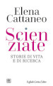 Scienziate. Storie di vita e di ricerca