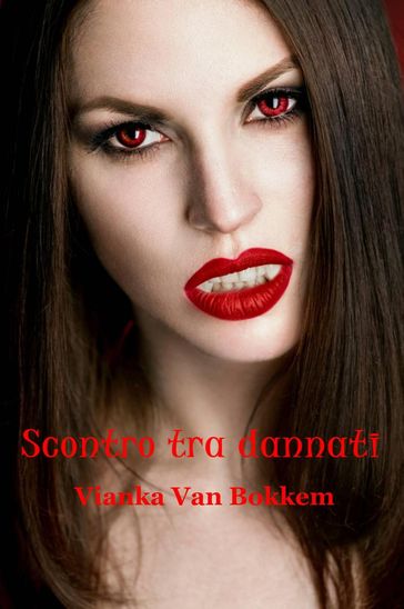 Scontro tra dannati - Vianka Van Bokkem