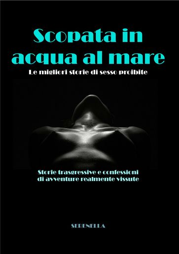 Scopata in acqua al mare - Cassandra