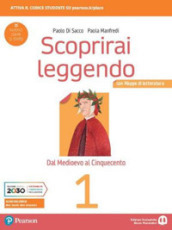 Scoprirai leggendo. Con Mappe di letteratura. Per le Scuole superiori. Con e-book. Con espansione online. Vol. 1