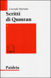 Scritti di Qumran. Ediz. bilingue. Vol. 1