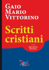 Scritti cristiani. Testo latino a fronte