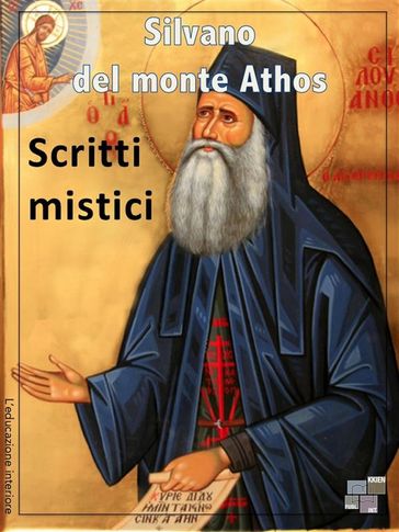 Scritti mistici - Silvano del Monte Athos