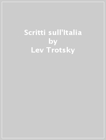 Scritti sull'Italia - Lev Trotsky