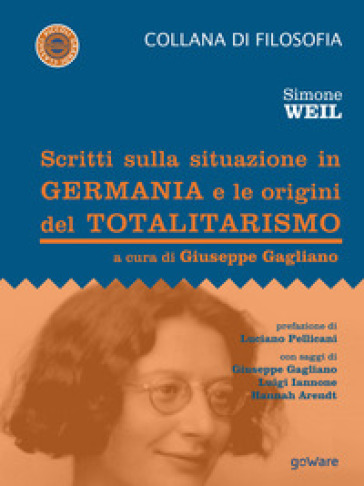 Scritti sulla situazione in Germania e le origini del totalitarismo - Simone Weil