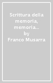 Scrittura della memoria, memoria della scrittura. L opera narrativa di Giuseppe Bonaviri