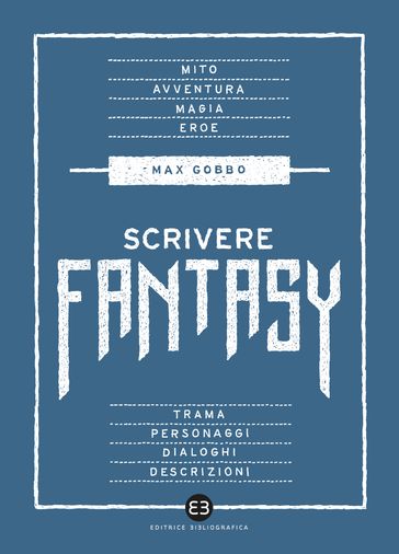 Scrivere fantasy - Max Gobbo