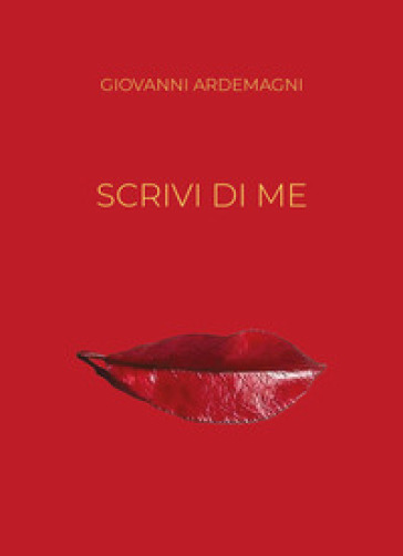 Scrivi di me - Giovanni Ardemagni