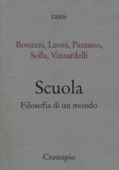 Scuola. Filosofia di un mondo