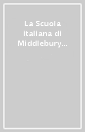 La Scuola italiana di Middlebury (1996-2005). Passione didattica pratica