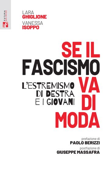 Se il fascismo va di moda - Lara Ghiglione - Vanessa Isoppo