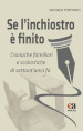 Se l inchiostro è finito. Cronache familiari e scolastiche di settant anni fa