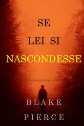 Se lei si nascondesse (Un giallo di Kate Wise  Libro 4)