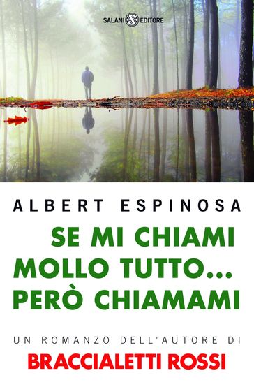 Se mi chiami mollo tutto... però chiamami - Albert Espinosa