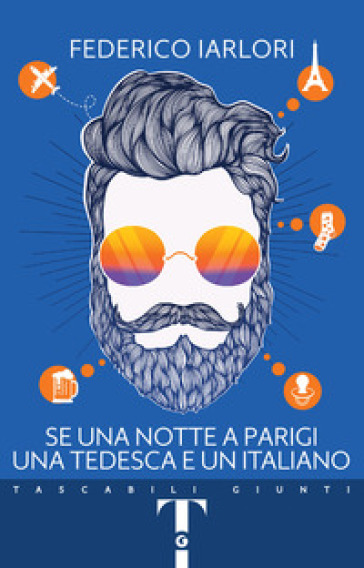 Se una notte a Parigi, una tedesca e un italiano - Federico Iarlori