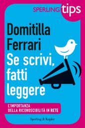 Se scrivi, fatti leggere - Sperling Tips