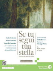 Se tu segui tua stella. Ediz. bianca. Per le Scuole superiori. Con e-book. Con espansione online. Vol. 2: Dall età del Barocco a Leopardi